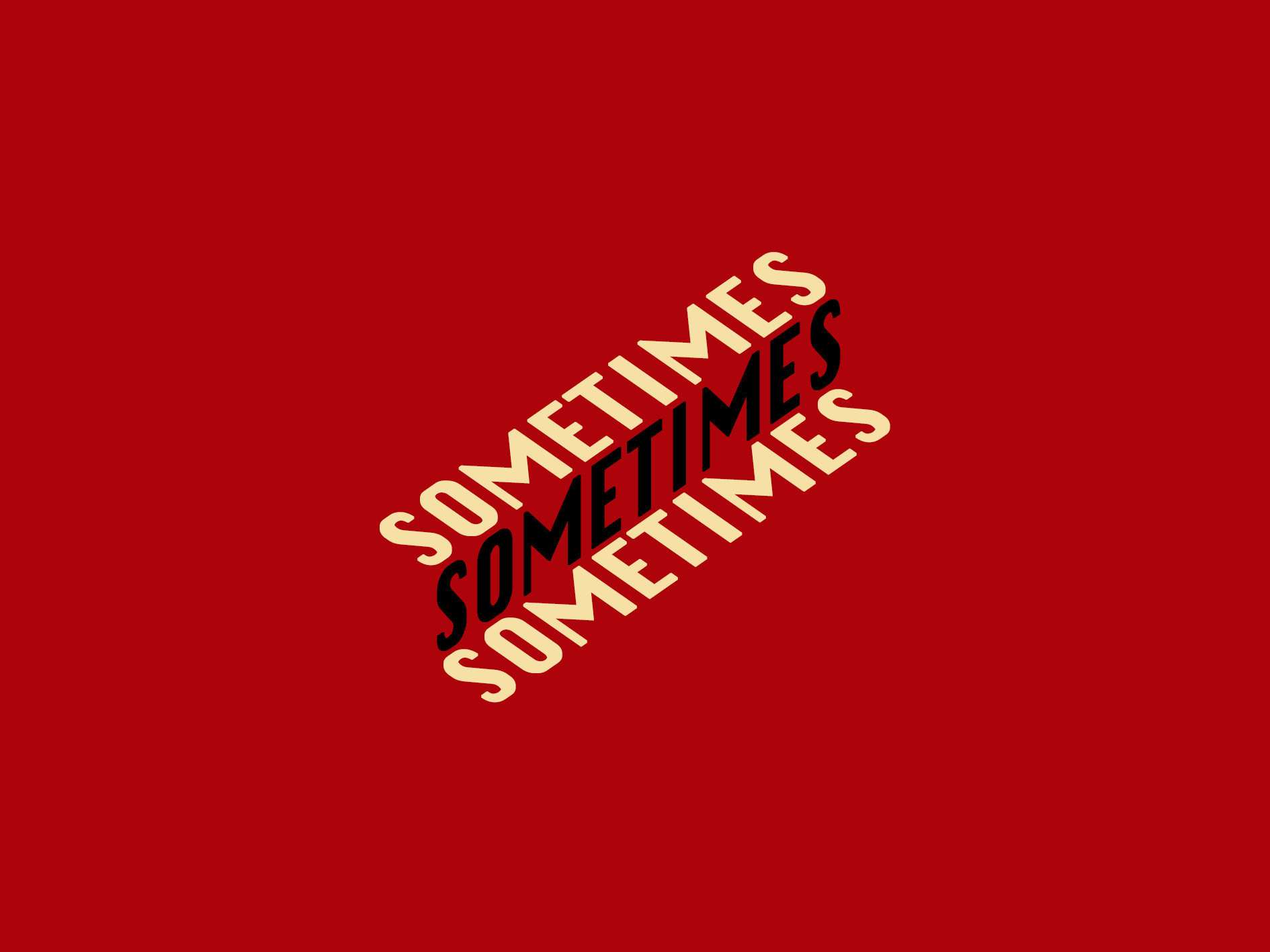 Sometimes 3X Graphic